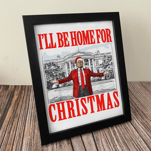 Bring Home the Holiday Cheer - I'll Be Home For Christmas Trump Picture Frame HA75 63665