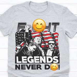 Donald Trump 2024 Fi**t Never D**! Legends Bright Shirt HO82 63198