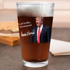 Let's Go Brandon Trump 2024 Print Beer Glass TH10 62681