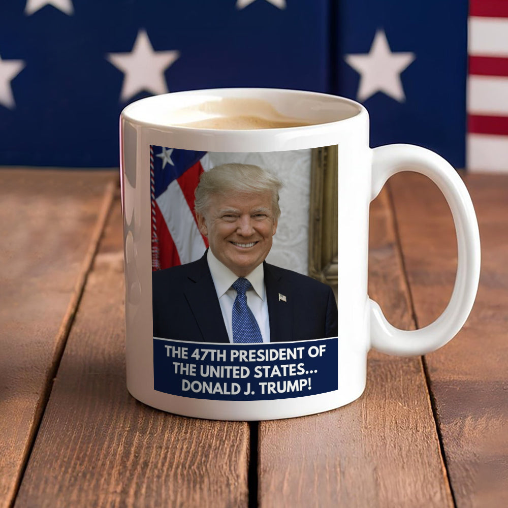 Trump The 47th President Mug TH10 64047
