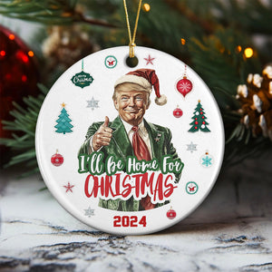 I'll Be Home for Christmas, Humorous Trump Christmas Ceramic Ornament N304 HA75 63964