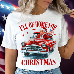 Humorous Trump I'll Be Home for Christmas Shirt HA75 63664