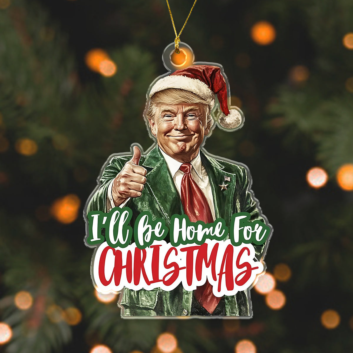 I'll Be Home for Christmas Ornament, Christmas Donald Trump Acrylic Ornament HA75 63790