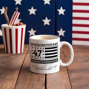 Inauguration Day 47th President Of United States Donald Trump Mug HO82 65212