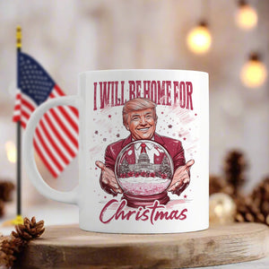 Trump I'll Be Home for Christmas - Republican Christmas Mug HA75 63732