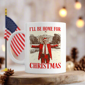 I'll Be Home for Christmas Trump Xmas, Republican Christmas Mug HA75 63792