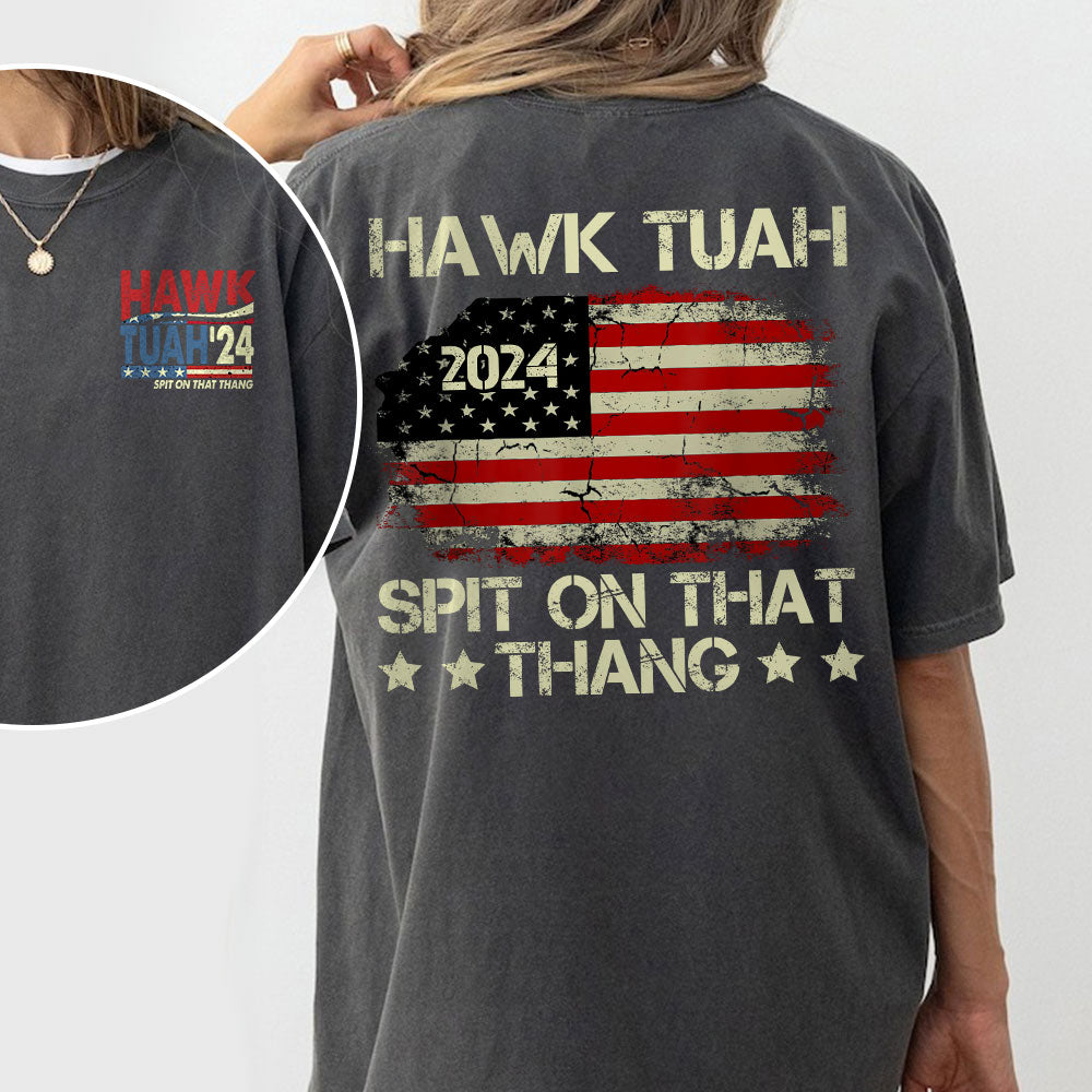 Hawk Tuah Spit On That Thang With US Flag Front And Back Shirt HO82 62832