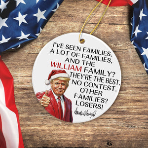 Personalized Gift Funny Trump Christmas I've Seen Families Ceramic Ornament LM32 65063