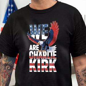We Are Charlie Kirk American Patriot Dark Shirt HO82 65982