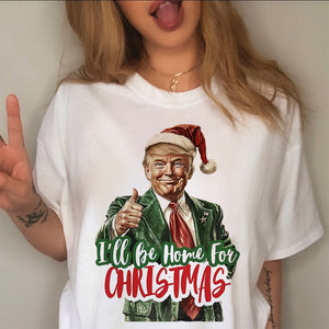 I'll Be Home for Christmas Shirt, Christmas Donald Trump Shirt HA75 63772