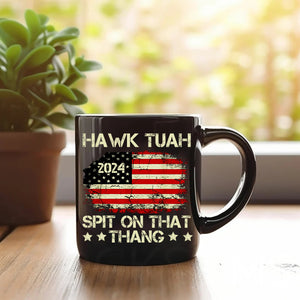 Hawk Tuah 24 Spit On That Thang US Flag Black Mug HO82 62804