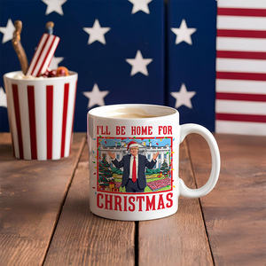 Trump I'll Be Home for Christmas - Trump Christmas Mug HA75 63814