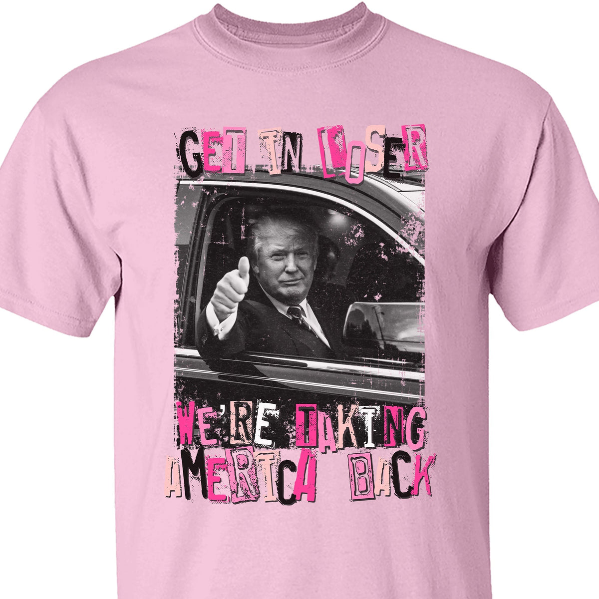Get In L*ser TRUMP Shirt | Donald Trump Homage Shirt | Donald Trump Fan Tees C908 - GOP