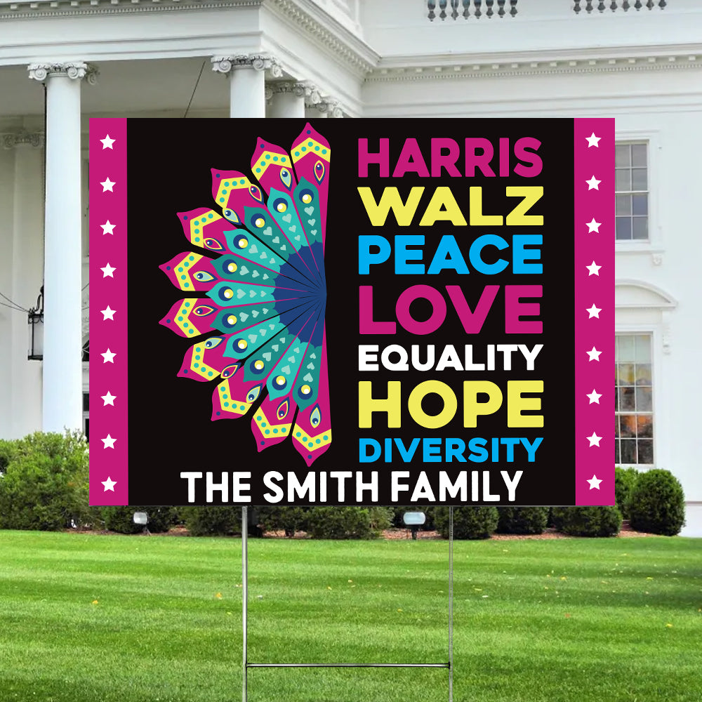 Custom Family Harris Walz Peace Love Equality Hope Diversity Yard Sign HO82 65028