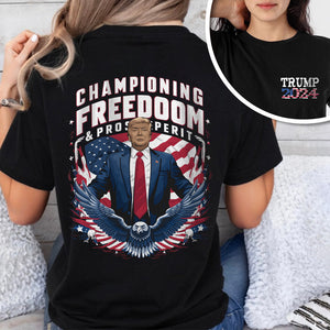 Trump Championing Freedoom Front And Back Shirt HA75 62772