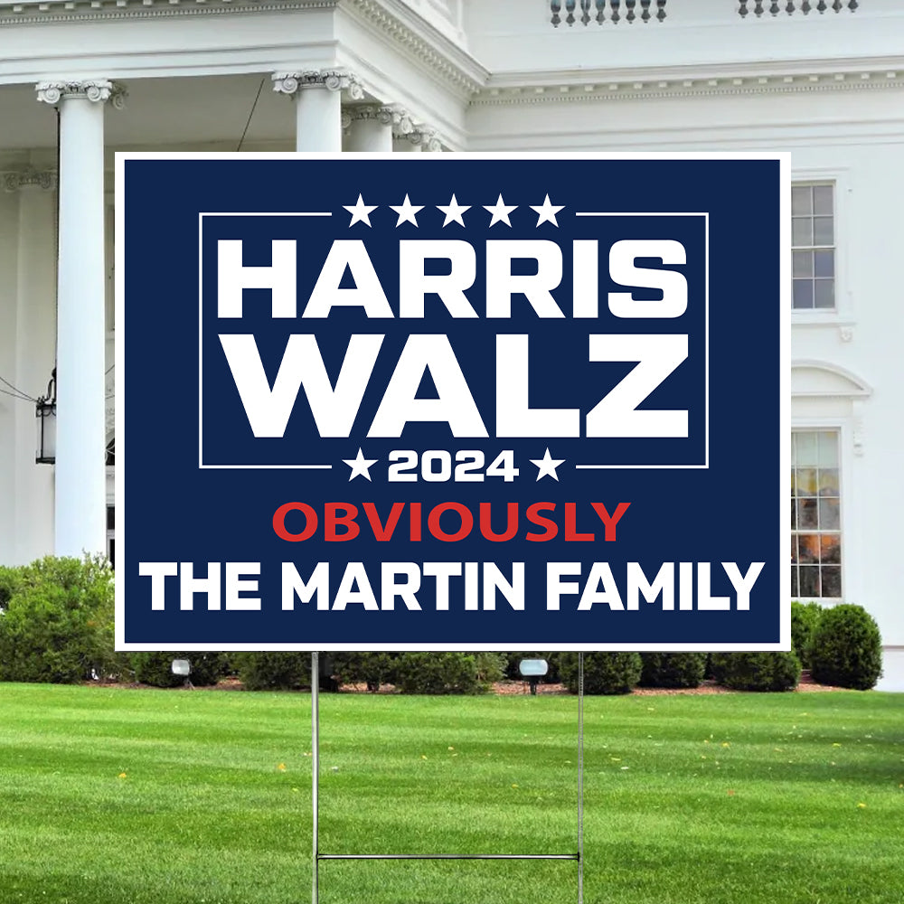 Custom Family Name Harris Walz 2024 Obviously Yard Sign HO82 65020