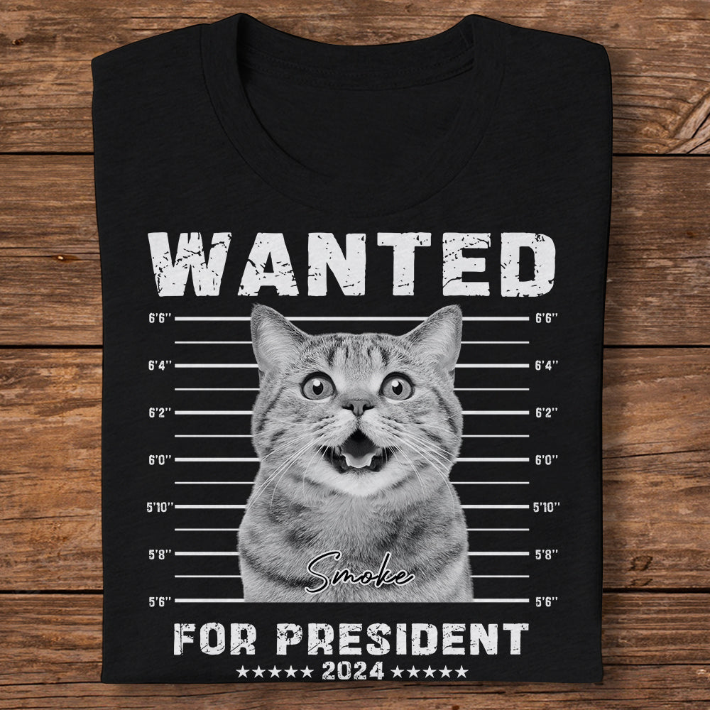 Custom Photo Wanted President, Live Preview Dog Cat Shirt HA75 62626