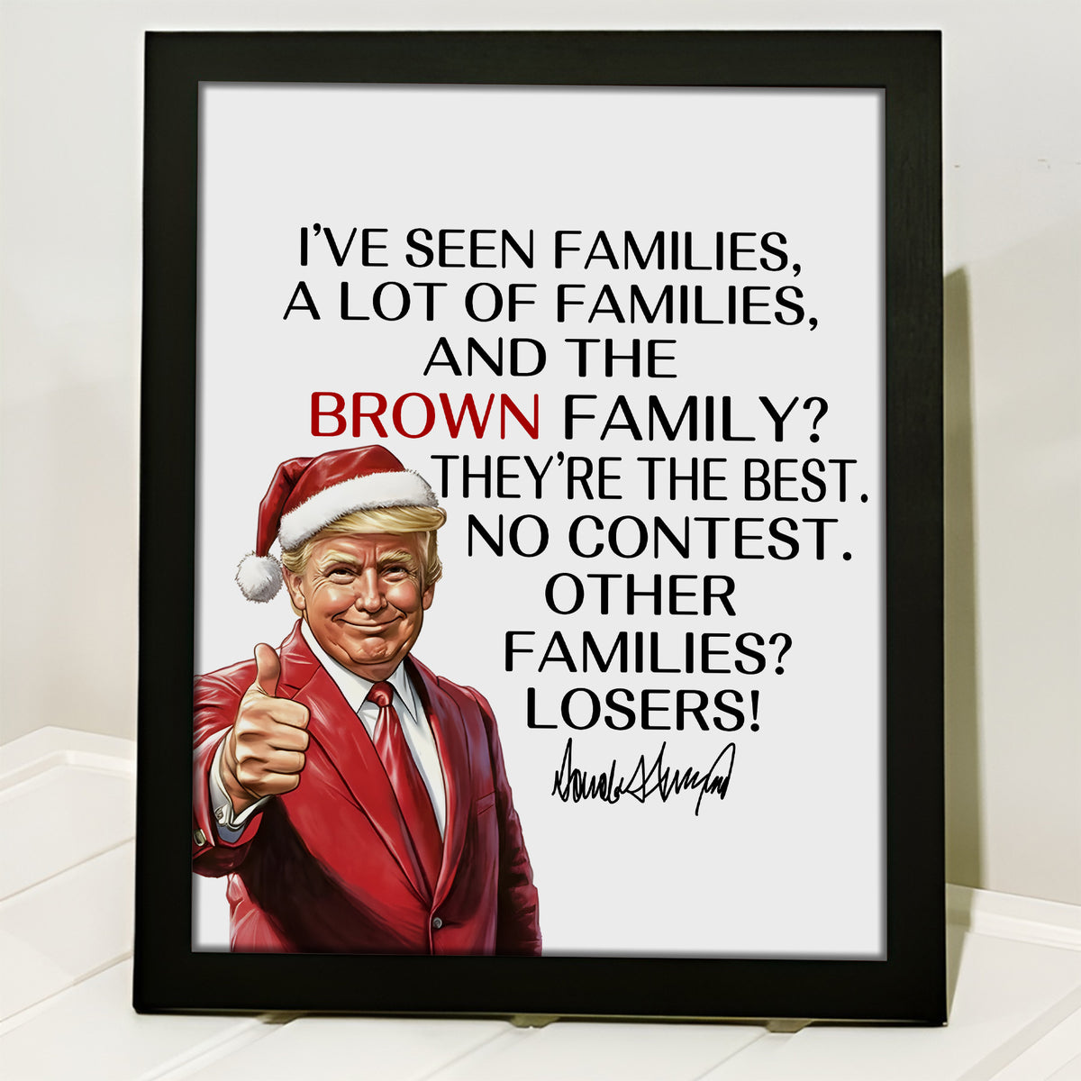 Personalized Gift Funny Trump Christmas I've Seen Families Picture Frame LM32 65821