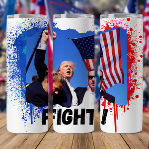 Donald Trump Fight Skinny Tumbler TH10 63139