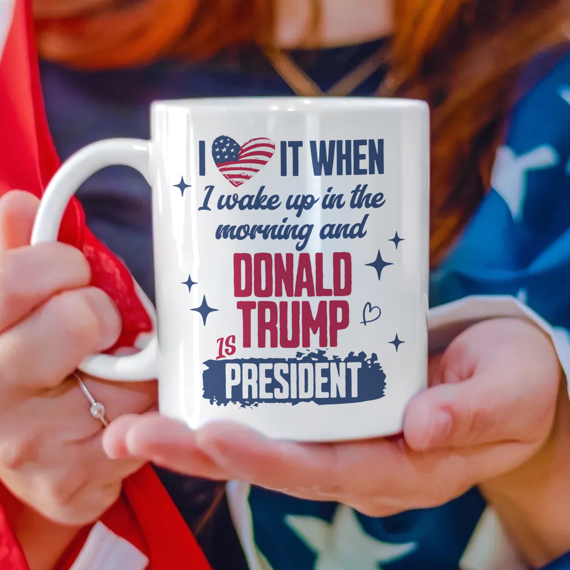 I Wake Up In The Morning And Donald Trump Is President White Mug HO82 65252