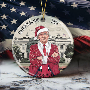 Daddy's Home Trump Ornament Funny Trump Christmas Ceramic Ornament HA75 63934