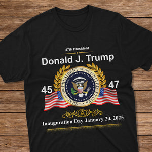 Donald J. Trump President 47 Inauguration Day Dark Shirt HA75 67226