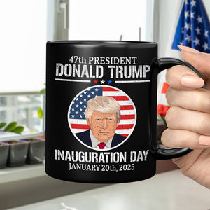 President Donald Trump Inauguration Day 2025 47th President Black Mug HO82 65652