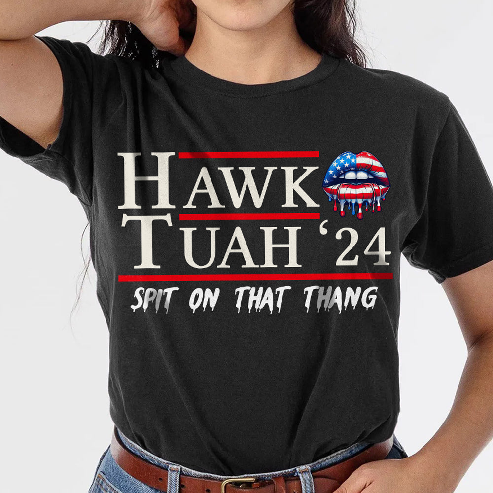 Hawk Tuah 24 Spit On That Thang Shirt HA75 62846