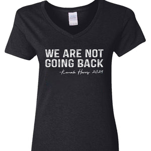 We're Not Going Back Kamala Harris For President 2024 Dark Shirt HO82 65102