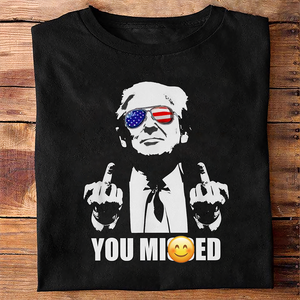 You Mi**ed Donald Trump Fi**t TH10 63433