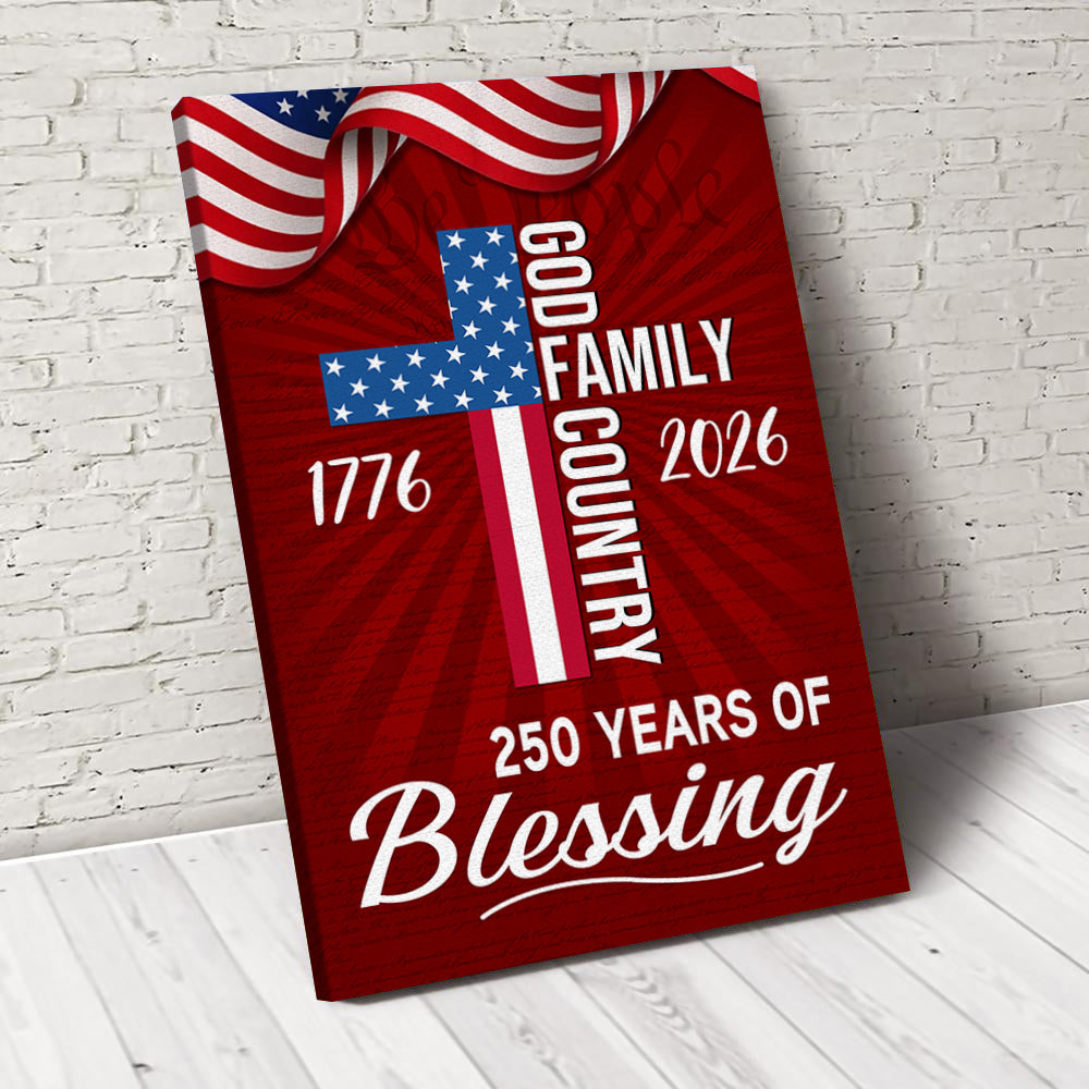 American Patriotic Canvas, 250 Years of Blessing God 1776 2026 Canvas Poster HO82 901440
