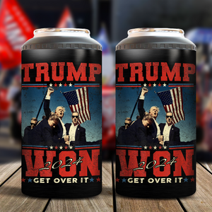 President Trump Won Get Over It Cooler Tumbler N369 TH10 64121