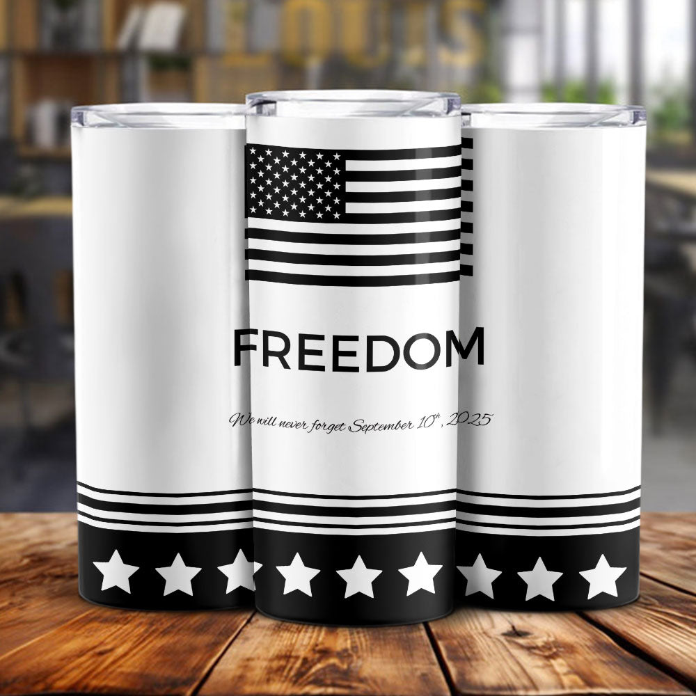 We Will Never Forget Charlie Kirk Skinny Tumbler HO82 66018