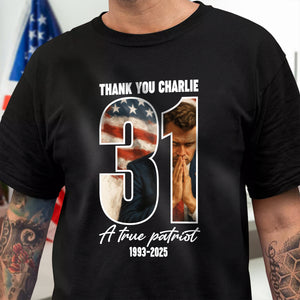 Thank You Charlie Kirk A True Patriot Dark Shirt HO82 65984