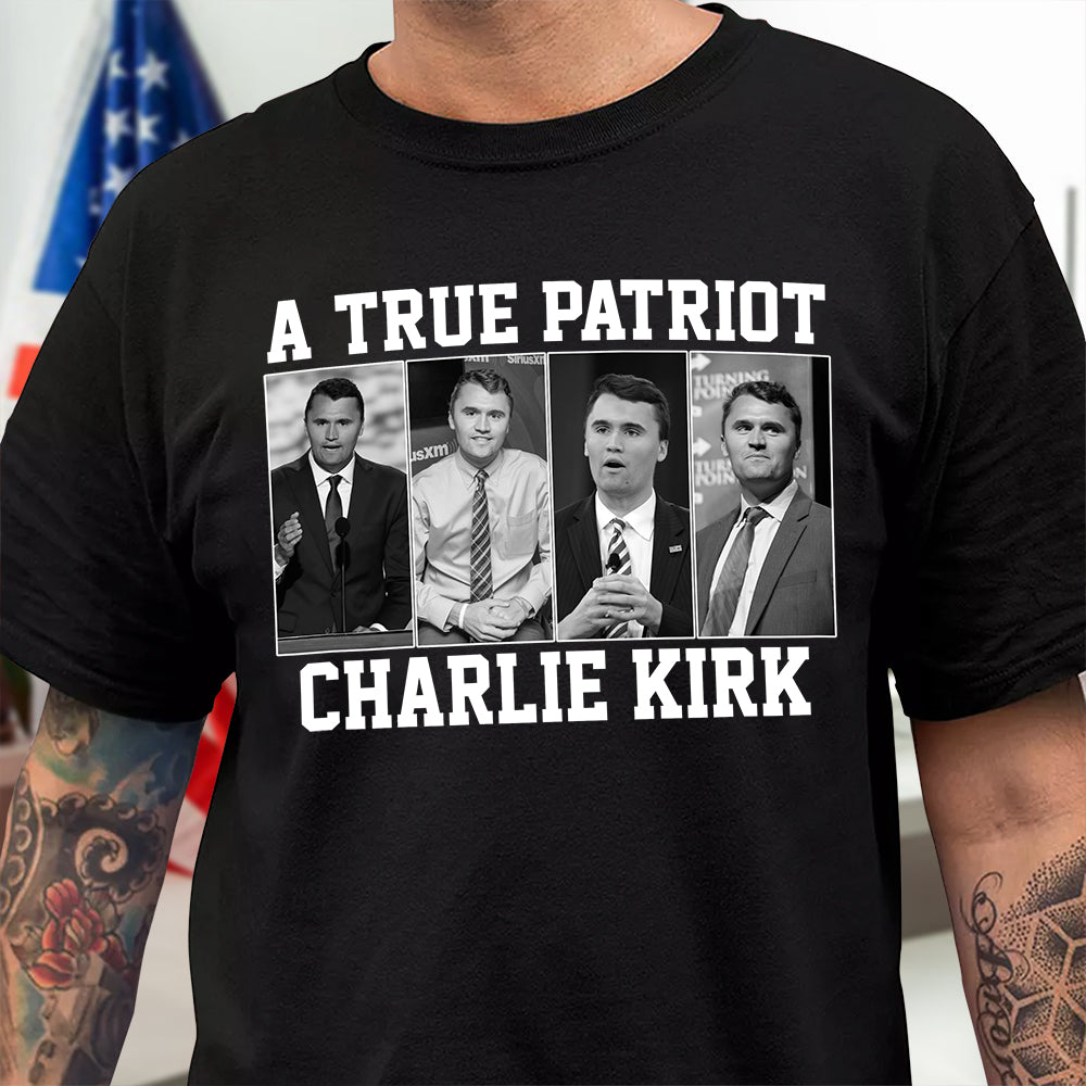A True Patriot Charlie Kirk Dark Shirt HA75 64596