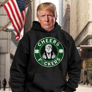 Cheers Fcker Donald Trump Patrick's Day Shirt TH10 64361