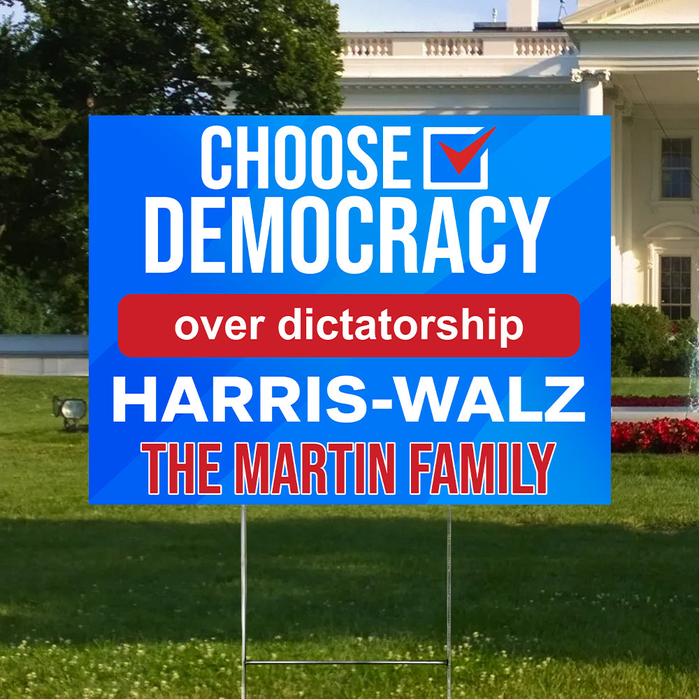 Custom Family Name Choose Democracy over Dictatorship Harris Walz Yard Sign HO82 65120