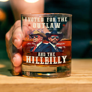 I'm Voting For The Outlaw And The Hillbilly Trump Vance Whisky Glass HA75 67012