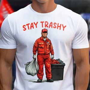 Stay Trashy Trump Shirt – Make a Bold Statement with Unique Style LM32 63597