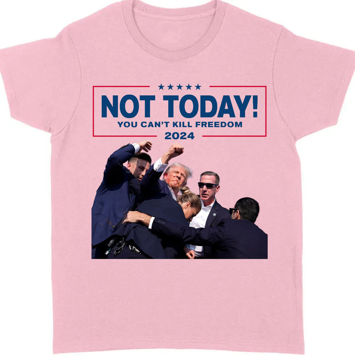 Not Today You Can't K**l Freedom | Trump Fi**t Shirt | Donald Trump Shirt Bright C1109 - GOP