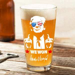 Trump 2024 We Won Beer Glass Funny Gift For Trump Supporters HA75 67034