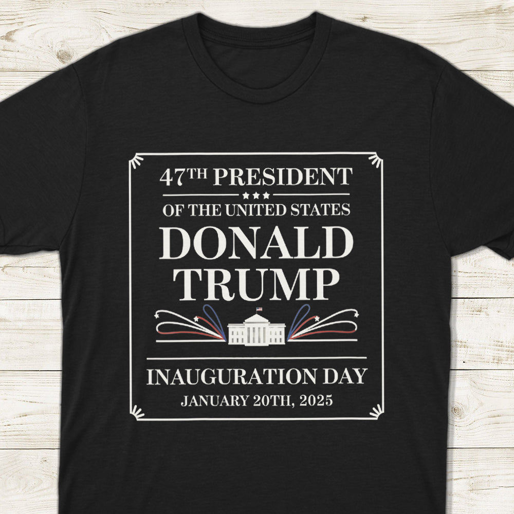 47th President Of The United States Donald Trump Inauguration Day Dark Shirt HO82 65194