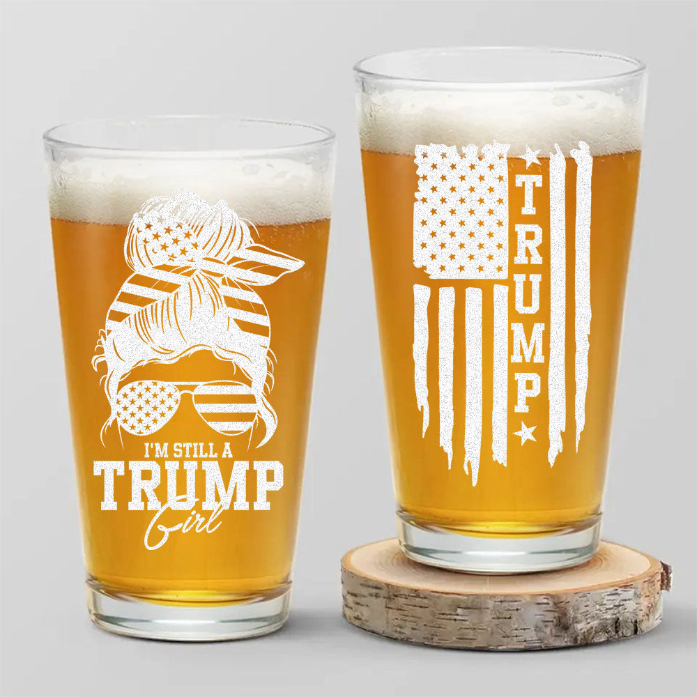 I’m Still A Trump Girl With Flag Engraved Beer Glass HO82 62584