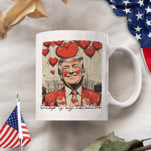 Donald Trump My Valentine White Mug TH10 64265