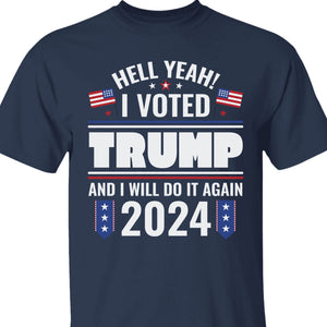 I Voted Trump And I Will Do It Again Shirt Donald Trump Homage Shirt  K228 62481