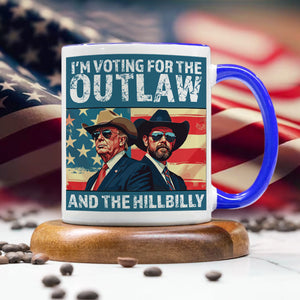 I'm Voting For The Outlaw And The Hillbilly Trump Vance Accent Mug HA75 63586