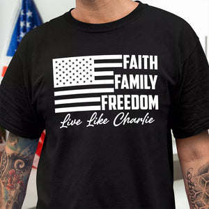 Live Like Charlie Kirk Faith Family Freedom Dark Shirt HA75 64578