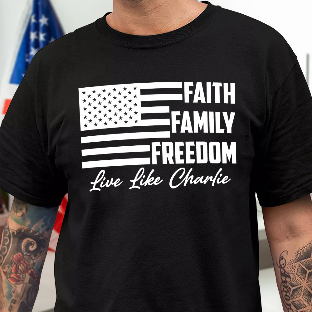 Live Like Charlie Kirk Faith Family Freedom Dark Shirt HA75 64578