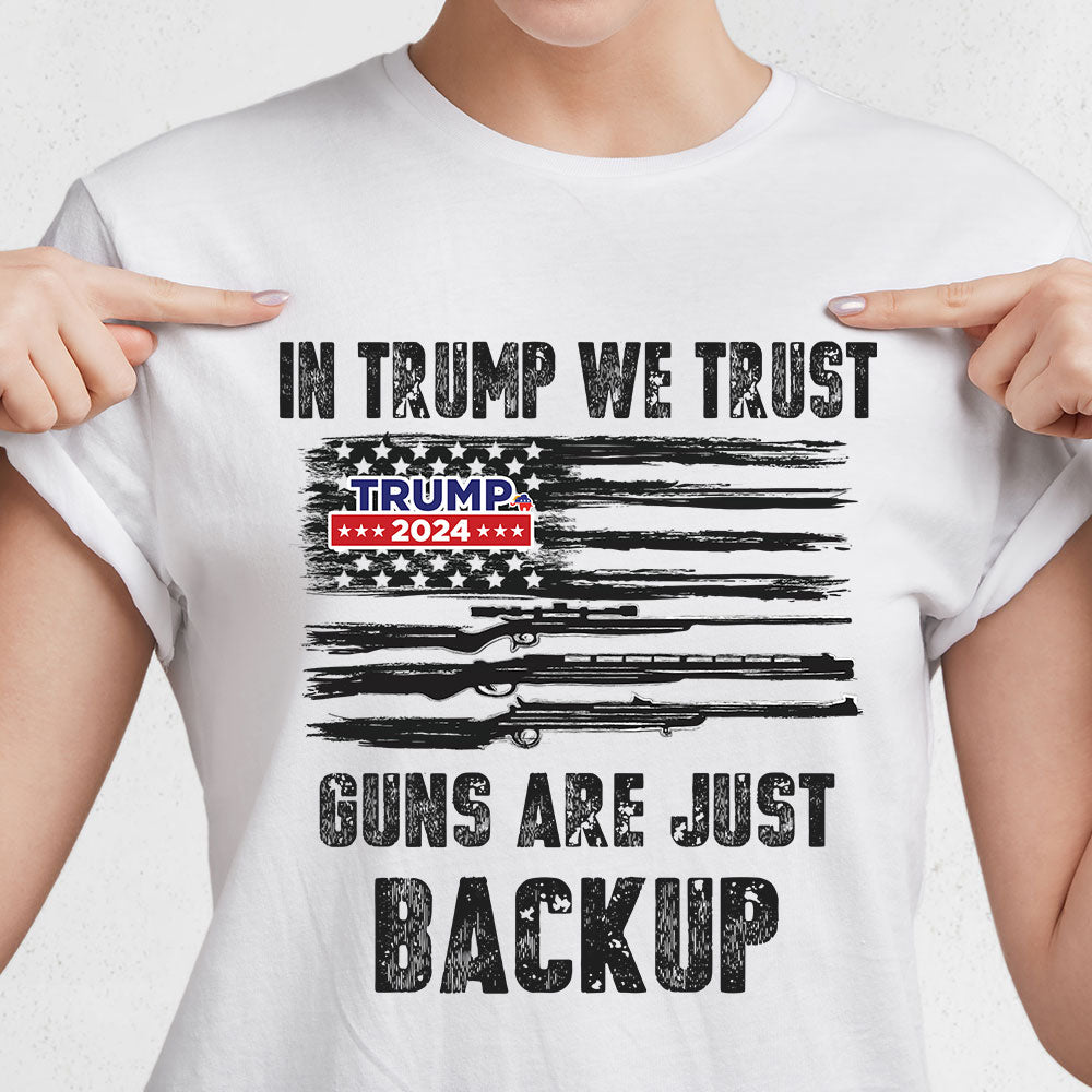 In Trump We Trust G** Are Just Backup Bright Shirt T286 62459