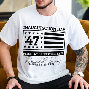 Inauguration Day 47th President Of United States Donald Trump Bright Shirt HO82 65214